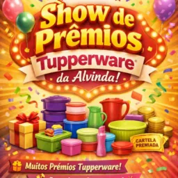 Show de prêmios Tupperware da Alvinda.