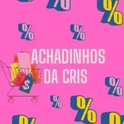 🛍️Promoções da cris 🛍️