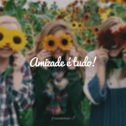 Amizade É Tudo