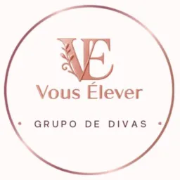 DIVAS DA VOUS ÉLEVER- Grupo PREMIUM 🩷💛