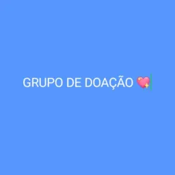 GRUPO DE DOAÇÃO 💖Curralinho Pará