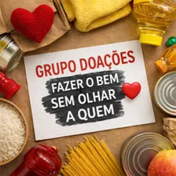 GRUPO DOAÇÕES FAZER O BEM SEM OLHAR A QUEM❤️