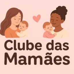 Clube das mamães 💕 - dicas e apoio✨