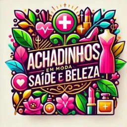 MODA , SAÚDE E BELEZA - 👓🥾💅🏻👟💍 TOP ACHADINHOS 💄👗👟 💍