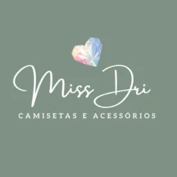 ✨VIP✨ Miss Dri - camisetas e acessórios