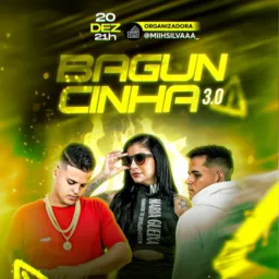 BAGUNCINHA 3.0 🔥🔥