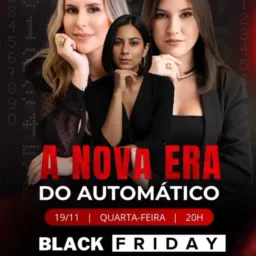 🔥INSCRIÇÕES ABERTAS - BLACK FRIDAY - A NOVA ERA DO AUTOMÁTICO 🔥#18