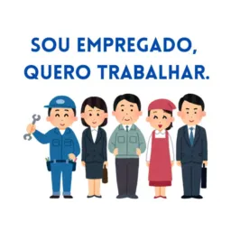 Sou empregado, quero trabalhar. 👩🏼‍🔧👨🏿‍💼👨🏻‍🏭👩🏻‍🍳