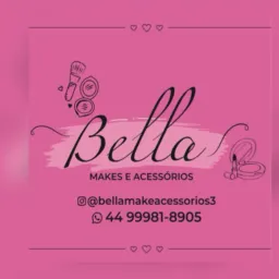 Bella makes e acessórios 💖✨
