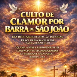 Clamor por Barra de São João.