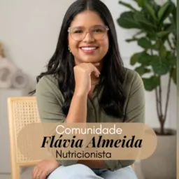 Comunidade da Nutri Flávia Almeida 🥂✨