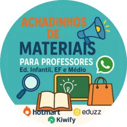 Achadinhos de materiais para professores de Educação Infantil/Ensino Fundamental I e II/Ensino Médio