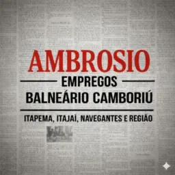 4️⃣ Ambrosio Empregos Balneário Camboriú, Itapema, Itajaí e navegantes e região (Grupo Vip)