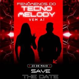 23/05 - Fenômenos do Tecnomelody