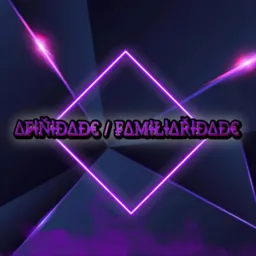 🛡 | AFINIDADE • FAMILIARIDADE
