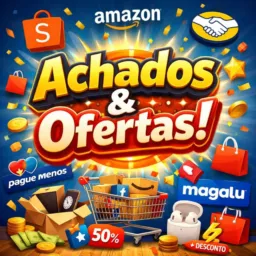 ACHADOS & OFERTAS 🛍️