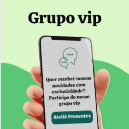 Grupo Vip ( Ateliê Presentes)