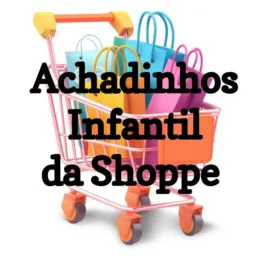 Achadinhos infantil da Shoppe