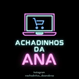 Achadinhos da Ana 🛍️