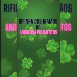 # 4 rifinha dos irmãos da Andressa polimentos 🍀