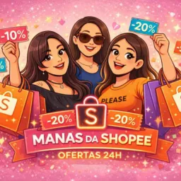 MANAS DA SHOPEE - CUPONS E OFERTAS ✨🛍️