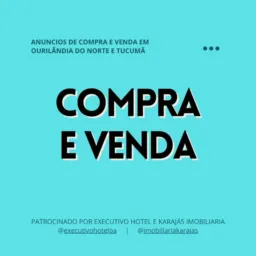 COMPRA E VENDA OURILANDIA/TUCUMÃ