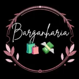BARGANHARIAS🛍️💸🚀
