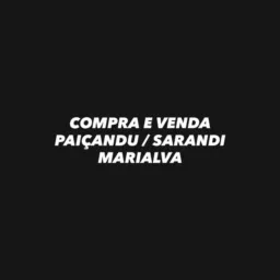 PAIÇANDU/SARANDI/MARIALVA - COMPRA E VENDA