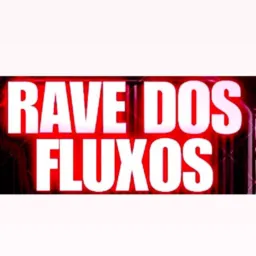 Vem aí 7 Edição da Rave dos fluxos✌🏼🤪