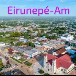 Eirunepé-Am cidade querida de todos 🥰 terra feliz e de paz