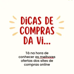 Dicas de Compras da Vi (Cupons e ofertas exclusivas) 🛍️🛒