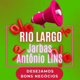 17-Rio largo Desapega Jarbas e Antônio Lins