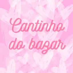 Cantinho do bazar e variedades 🛍️👗