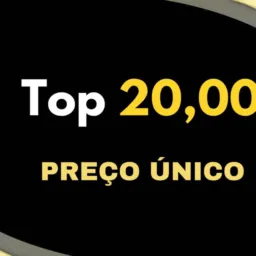 TOP 20 PREÇO ÚNICO 20,00