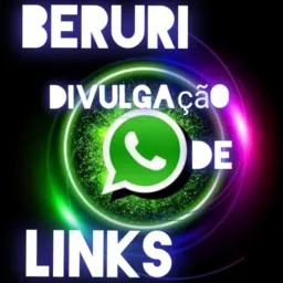BERURI DIVULGAÇÃO DE LINKS DE VENDAS ✅