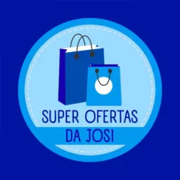 SUPER OFERTAS DA JOSI