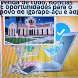 VENDA DE TUDO, NOTÍCIAS SO DE IGARAPÉ AÇU E FRASES DE FORTALECIMENTO PESSOAL
