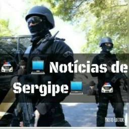 🚔👨🏼✈🖥NOTICÍAS DE SERGÍPE🖥👮♂️🚔