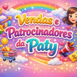 Vendas e Patrocinadores da Paty👛🥿👗🩱