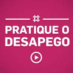 DESAPEGAR PRA VALER