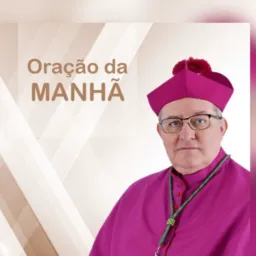 Oração da Manhã e da Noite Dom Adair José Guimarães