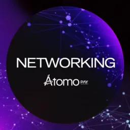 Networking | Átomo Pay ⚛️