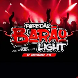 🔊BARÃO LIGHT O BRABO🔊