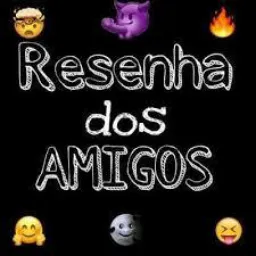 RESENHA DOS AMIGOS ✌️😍