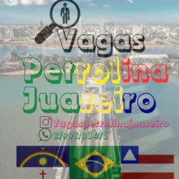 VAGAS DE EMPREGO PETROLINA JUAZEIRO E REGIÃO 🏜🌉🌇