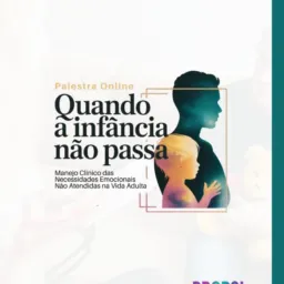 31/03- 20:30- SOCIAL- Palestra-Quando a Infância Não Passa: Manejo Clínico das