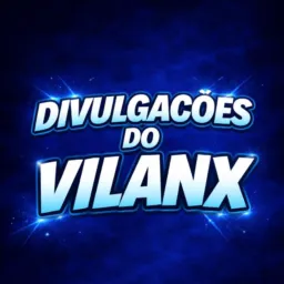 DIVULGAÇÕES DO VILANX #2