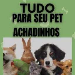 TUDO PARA SEU PET ACHADINHOS 🐶🐱🐰🦮🐕🦺🐈🐇🐠