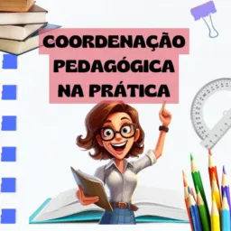 Coordenação e gestão pedagógica na prática! ✔️📚