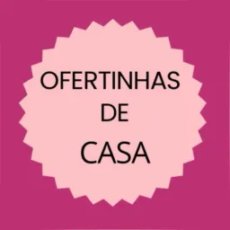 OFERTINHAS DE CASA